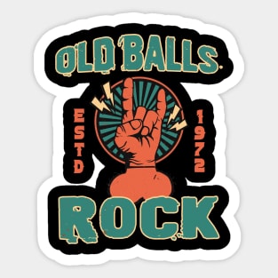 Old Balls 50th Birthday Rock Since 1974 B-day Gift For Men Dad Sticker